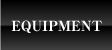 EQUIPMENT - 設備・仕様